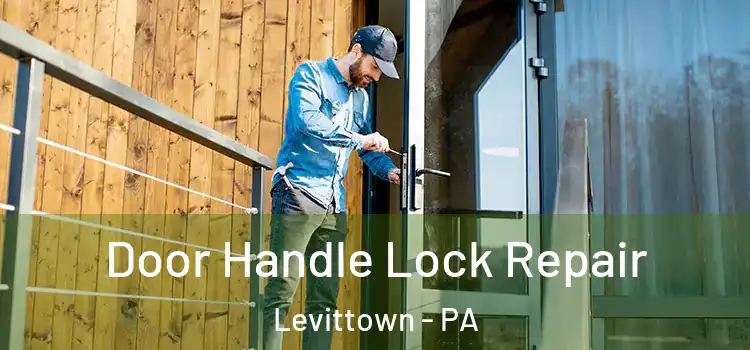 Door Handle Lock Repair Levittown - PA