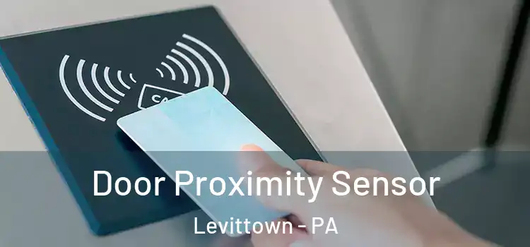 Door Proximity Sensor Levittown - PA
