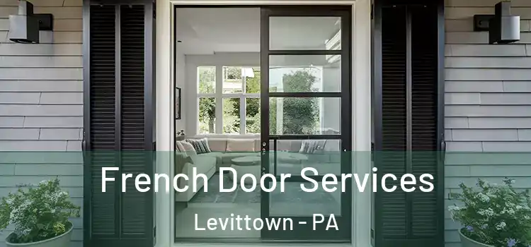 French Door Services Levittown - PA