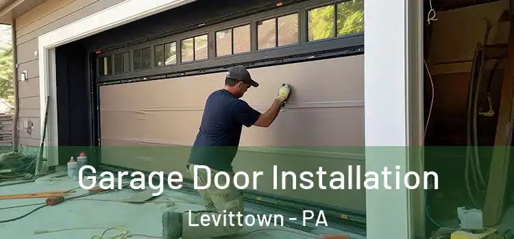  Garage Door Installation Levittown - PA