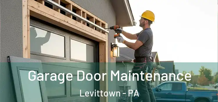  Garage Door Maintenance Levittown - PA