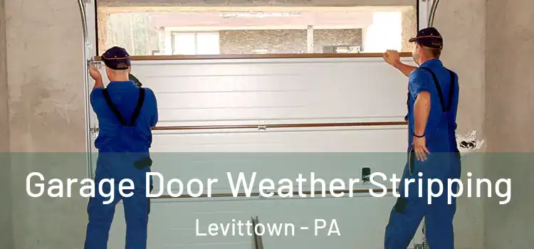  Garage Door Weather Stripping Levittown - PA