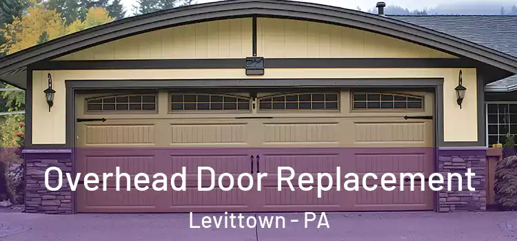  Overhead Door Replacement Levittown - PA