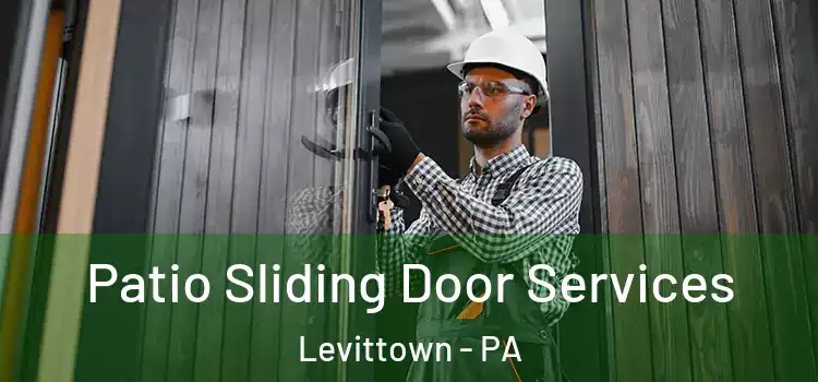  Patio Sliding Door Services Levittown - PA