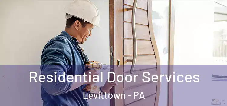  Residential Door Services Levittown - PA