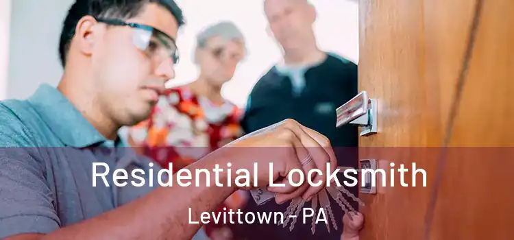 Residential Locksmith Levittown - PA