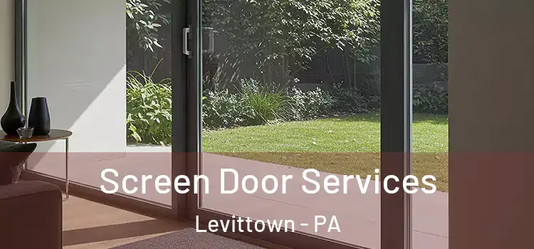 Screen Door Services Levittown - PA