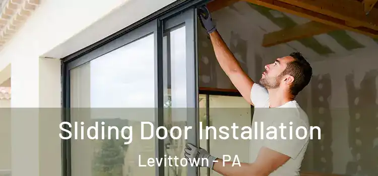 Sliding Door Installation Levittown - PA